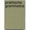 Praktische grammatica by Micheline Funke