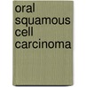 Oral squamous cell carcinoma door Marion Weijers