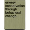 Energy conservation through behavioral change door W. Abrahamse