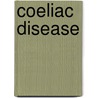 Coeliac disease door M.J. van Belzen