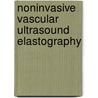 Noninvasive vascular ultrasound elastography by Hendrik Hansen