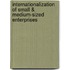 Internationalization of Small & Medium-Sized Enterprises
