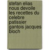 Stefan Elias nous devoile les recettes du celebre patissier gantois Jacques Bloch door Stefan Elias