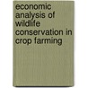 Economic analysis of wildlife conservation in crop farming door J.H. van Wenum