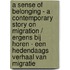A sense of belonging - a contemporary story on migration / Ergens bij horen - een hedendaags verhaal van migratie