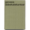 Genesis Abbekatekantoar door Sjieuwe Borger