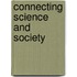 Connecting Science and Society
