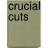 Crucial cuts