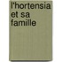 L'hortensia et sa famille