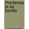 L'hortensia et sa famille by I. Pauwels