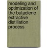 Modeling and optimization of the butadiene extractive distillation process by Alexandre Molina