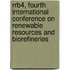Rrb4, Fourth International Conference On Renewable Resources And Biorefineries