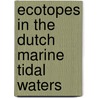 Ecotopes in the Dutch marine tidal waters door D.J. De Jong