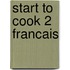 Start To Cook 2 Francais