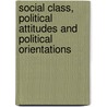 Social class, political attitudes and political orientations door H. Molnar