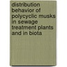 Distribution behavior of polycyclic musks in sewage treatment plants and in biota door E. Artola-Garicano