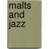Malts and jazz