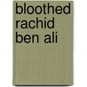 Bloothed Rachid Ben Ali door G. Imanse