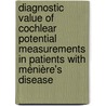 Diagnostic value of cochlear potential measurements in patients with Ménière's disease door Gerd Claes