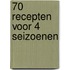 70 recepten voor 4 seizoenen
