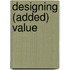 Designing (added) value