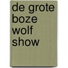De Grote Boze Wolf Show door Onbekend