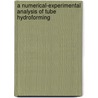 A numerical-experimental analysis of tube hydroforming by A. Aydemir