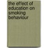 The Effect of Education on Smoking Behaviour