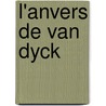 L'Anvers de Van Dyck by Patrick De Rynck