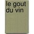 Le gout du vin