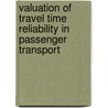 Valuation of Travel Time Reliability in Passenger Transport door Y.Y. Tseng