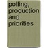 Polling, production and priorities
