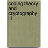 Coding Theory And Cryptography Iii by L. Storme