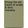 Throug the old tracks of arada & doro manekia door D. Kalogeropoulos