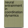 Neural entrainment in coordination dynamics door S. Houweling