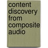 Content Discovery from Composite Audio door L. Lu
