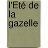 L'Été de la gazelle by M.L. Clement