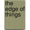 The Edge of Things door D. Reid