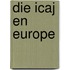 Die Icaj en Europe