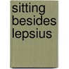 Sitting besides Lepsius door Q.S. Bourriau