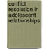 Conflict Resolution in Adolescent Relationships