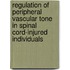 Regulation of peripheral vascular tone in spinal cord-injured individuals