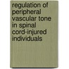 Regulation of peripheral vascular tone in spinal cord-injured individuals door M. Kooijman