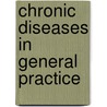 Chronic diseases in general practice door F.G. Schellevis