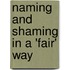 Naming and shaming in a 'fair' way