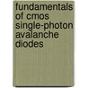 Fundamentals Of Cmos Single-photon Avalanche Diodes door Matthew Fishburn