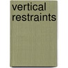 Vertical restraints by Mario Siragusa