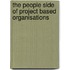 The people side of project based organisations