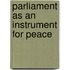 Parliament as an instrument for peace