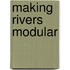 Making rivers modular